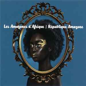 Les Amazones d'Afrique - République Amazone mp3