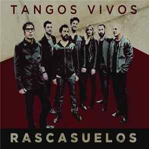 Rascasuelos - Tangos Vivos mp3