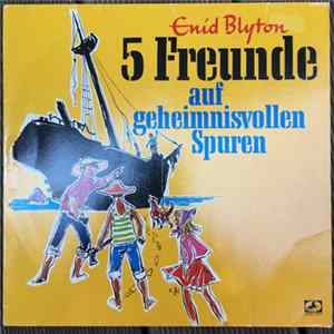 Enid Blyton - 5 Freunde Auf Geheimnisvollen Spuren mp3