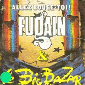 Fugain & Le Big Bazar - Allez Bouge-Toi ! mp3