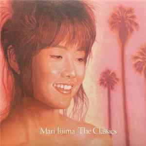 Mari Iijima - The Classics mp3