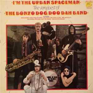 Bonzo Dog Doo-Dah Band - I'm The Urban Spaceman - The Very Best Of The Bonzo Dog Doo Dah Band mp3