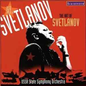 Svetlanov, USSR State Symphony Orchestra - The Art Of Svetlanov mp3