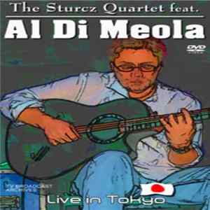 The Sturcz Quartet Featuring Al Di Meola - Live In Tokyo mp3