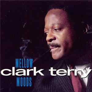 Clark Terry - Mellow Moods mp3
