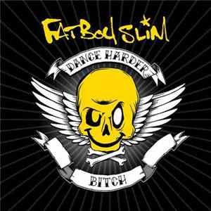 Fatboy Slim - Dance Harder Bitch mp3
