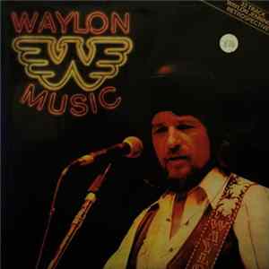 Waylon Jennings - Waylon Music mp3