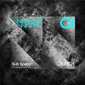 Sub Space & The Galactic Nomad Orchestra - Crunch mp3