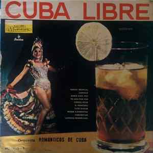 The Romanticos De Cuba Orchestra - Cuba Libre mp3