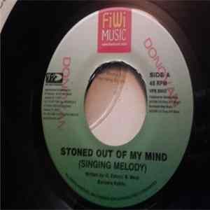 Singing Melody - Stoned Out Of My Mind mp3