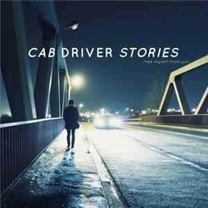 Cab Driver Stories - Free Myself From You mp3