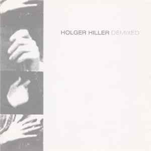 Holger Hiller - Demixed mp3