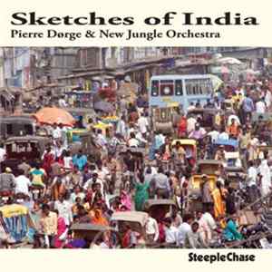 Pierre Dørge & New Jungle Orchestra - Sketches Of India mp3