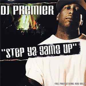 DJ Premier - Step Ya Game Up mp3