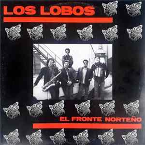 Los Lobos - El Fronte Norteño mp3