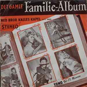 Bror Kalles Kapel - Det Gamle Familie-Album mp3