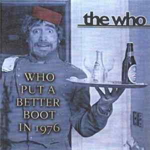 The Who - Who Put A Better Boot In 1976 mp3