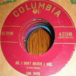 Carl Smith - No, I Don't Believe I Will / Kisses Don't Lie mp3