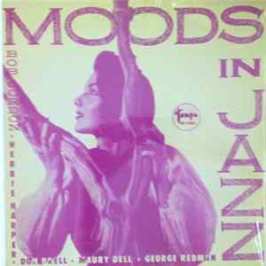 Bob Gordon • Herbie Harper • Don Prell • Maury Dell • George Redman - Moods In Jazz mp3