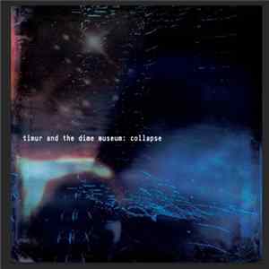 Timur and the Dime Museum, Daniel Corral - Collapse mp3