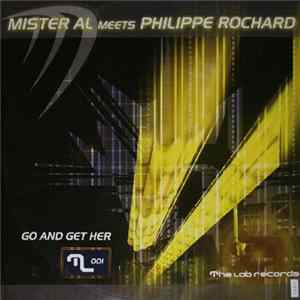 Mister Al Meets Philippe Rochard - Go And Get Her mp3