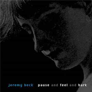 Jeremy Beck - Pause And Feel And Hark mp3