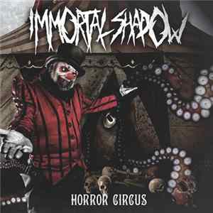 Immortal Shadow - Horror Circus mp3