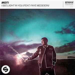 MOTi Feat. Faye Medeson - I See Light In You mp3