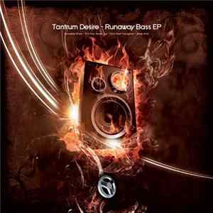 Tantrum Desire - Runaway Bass EP mp3