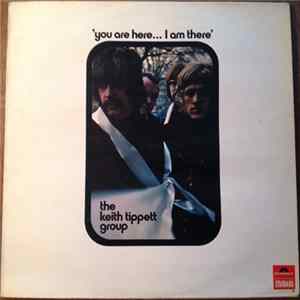 The Keith Tippett Group - You Are Here... I Am There mp3
