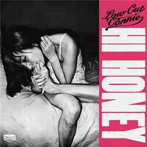 Low Cut Connie - Hi Honey mp3