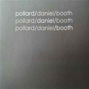 Pollard/Daniel/Booth - Pollard/Daniel/Booth mp3