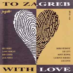 Boško Petrović, Lou Levy, Monty Budwig, Laurence Marable, Luis Conte - To Zagreb With Love mp3