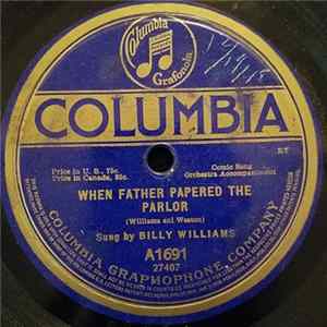 Billy Williams - When Father Papered The Parlor / Where Does Daddy Go When He Goes Out? mp3