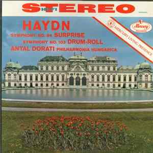 Haydn, Antal Dorati, Philharmonia Hungarica - Symphony No. 94 "Surprise" · Symphony No. 103 "Drum-Roll" mp3