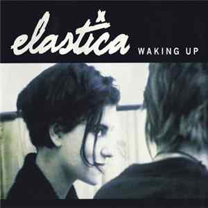 Elastica - Waking Up mp3