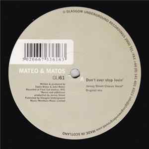 Mateo & Matos - Don't Ever Stop Lovin' mp3