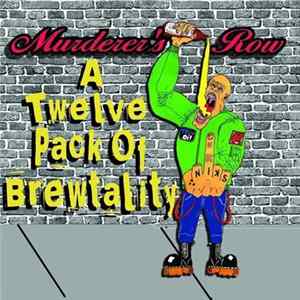 Murderer's Row - A Twelve Pack Of Brewtality mp3