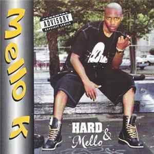 Mello K - Hard & Mello mp3