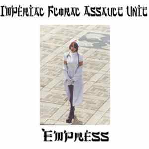 Imperial Floral Assault Unit - Empress mp3