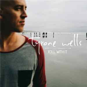 Tyrone Wells - Roll With It mp3