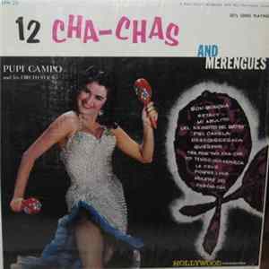 Pupi Campo and His Orchestra / Miguelito Cuba And His Orchestra - 12 Cha-Chas And Merengues mp3
