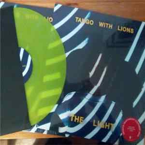 Tango With Lions - The Light mp3