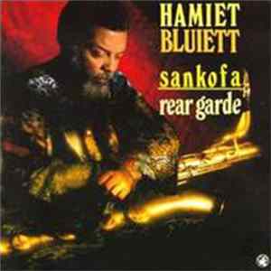 Hamiet Bluiett - Sankofa / Rear Garde mp3