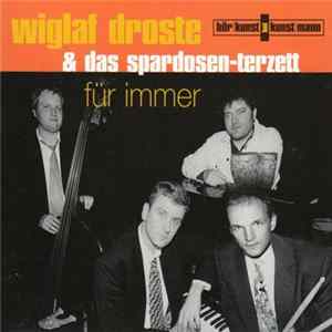 Wiglaf Droste & Das Spardosen Terzett - Für Immer mp3