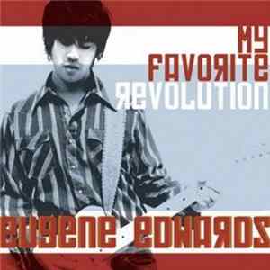 Eugene Edwards - My Favorite Revolution mp3
