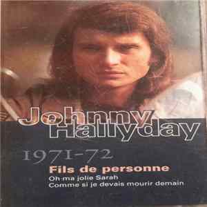 Johnny Hallyday - Vol.12 : Fils De Personne (1971-72) mp3