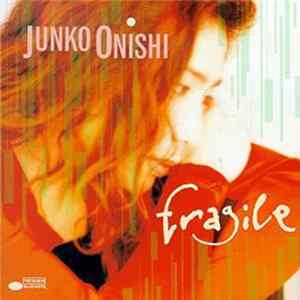 Junko Onishi - Fragile mp3