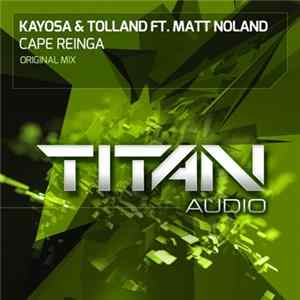 Kayosa & Tolland Ft. Matt Noland - Cape Reinga mp3