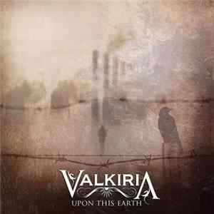 Valkiria - Upon This Earth mp3